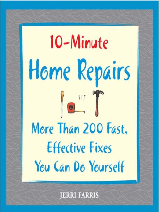 Title details for 10-Minute Home Repairs by Jerri Farris - Available